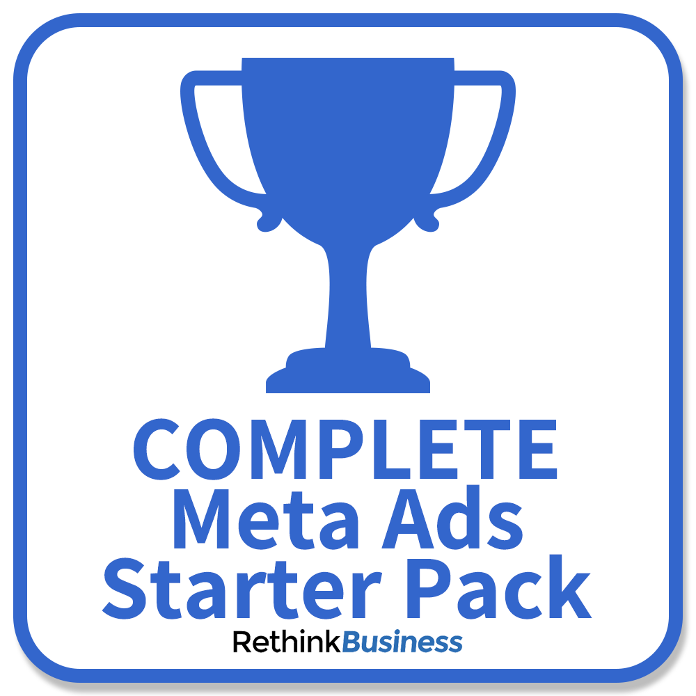 Rethink Business Complete Meta Ads Starter Pack